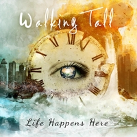 Life Happens Here by Walking Tall Cover